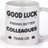 Mok - GOOD LUCK FINDING BETTER COLLEAGUES THAN US-cadeau-kado Mok Voor Collega-afscheid-nieuwe Baan -Tefal Winkel 1200x792 2