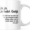 Grappige Mok Met Tekst: Jaja Je Hebt Gelijk | Grappige Cadeaus | Koffiemok | Koffiebeker | Theemok | Theebeker 1 Grappige Mok Met Tekst: Jaja Je Hebt Gelijk | Grappige Cadeaus | Koffiemok | Koffiebeker | Theemok | Theebeker -Tefal Winkel 1200x930 5
